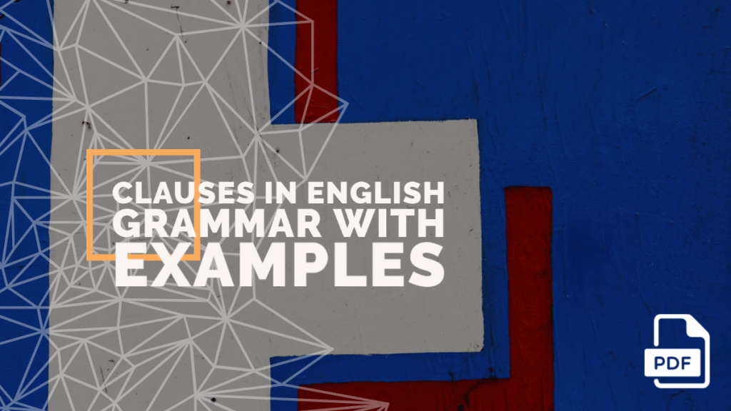 Clauses in English Grammar with Examples [PDF]