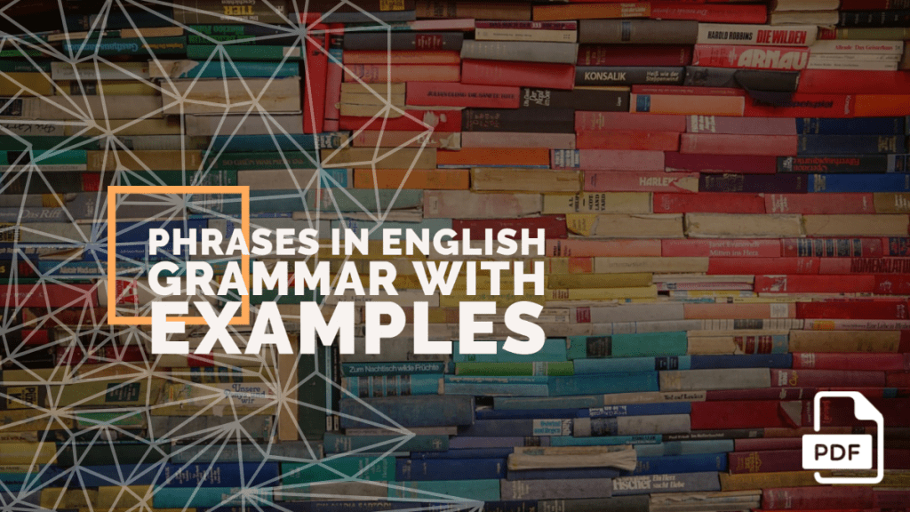 Phrases in English Grammar with Examples [PDF]