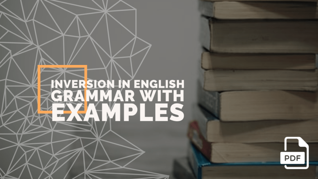 Inversion in English Grammar with Examples [PDF]