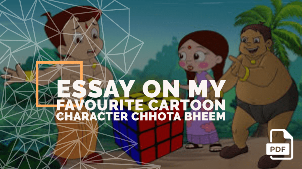 Essay on My Favourite Cartoon Character Chhota Bheem [PDF] - English  Compositions