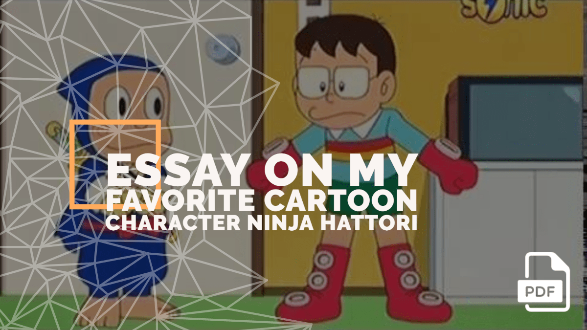 An Essay on My Favorite Cartoon Character Ninja Hattori [PDF] - English  Compositions