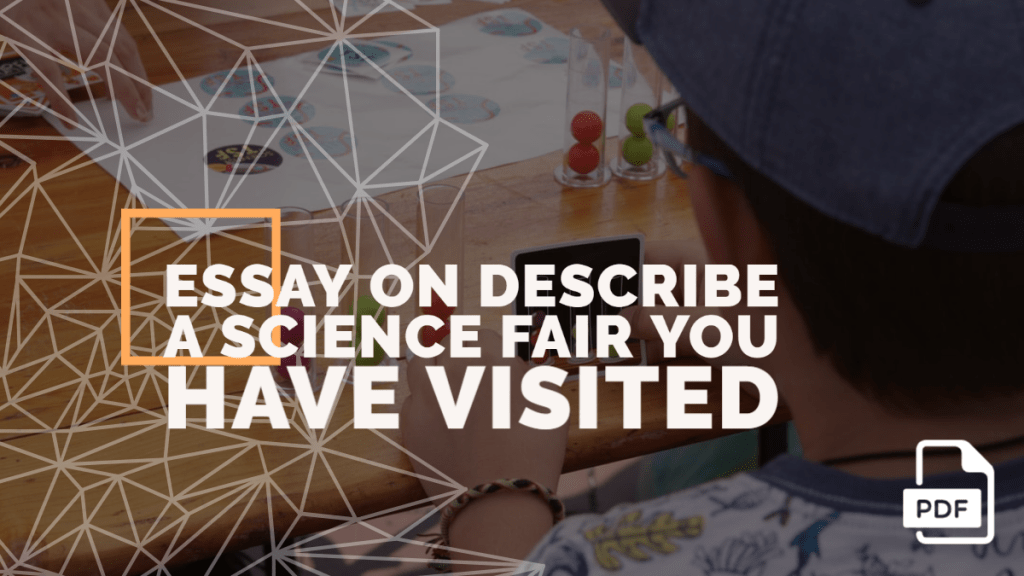 An Essay on Describe a Science Fair You Have Visited [PDF]