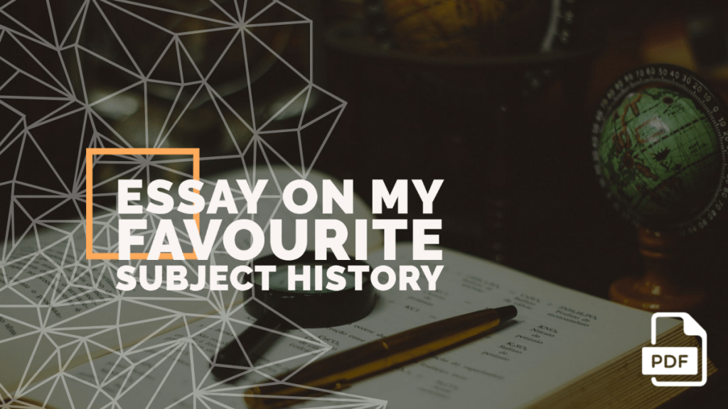 An Essay on My Favourite Subject History [PDF Available]