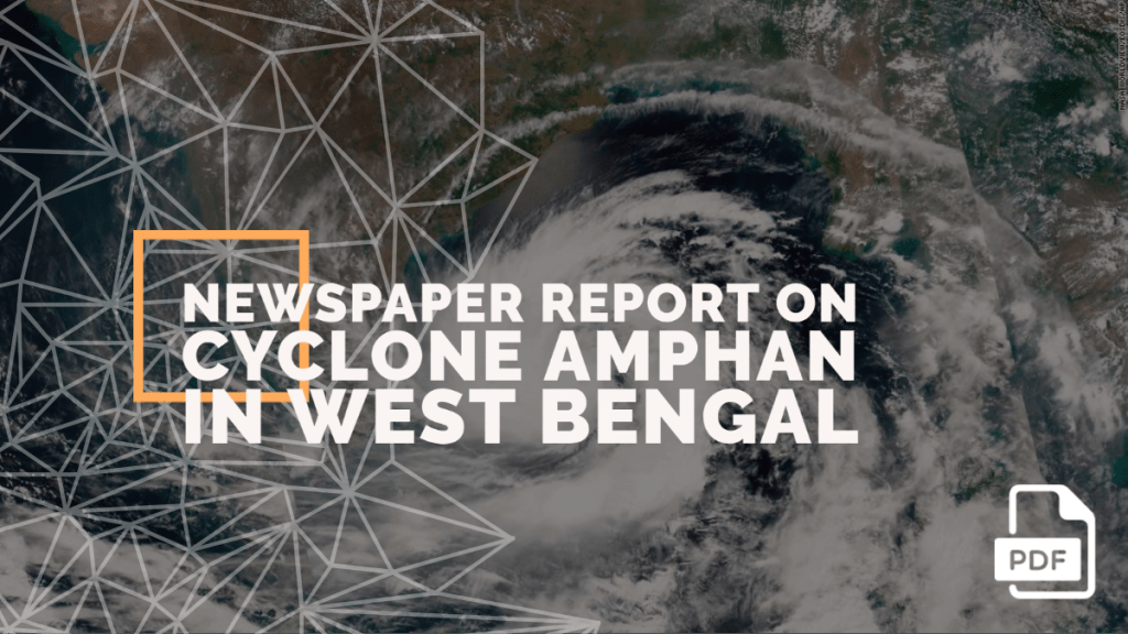 Write a Newspaper Report on Cyclone Amphan in West Bengal [With PDF]
