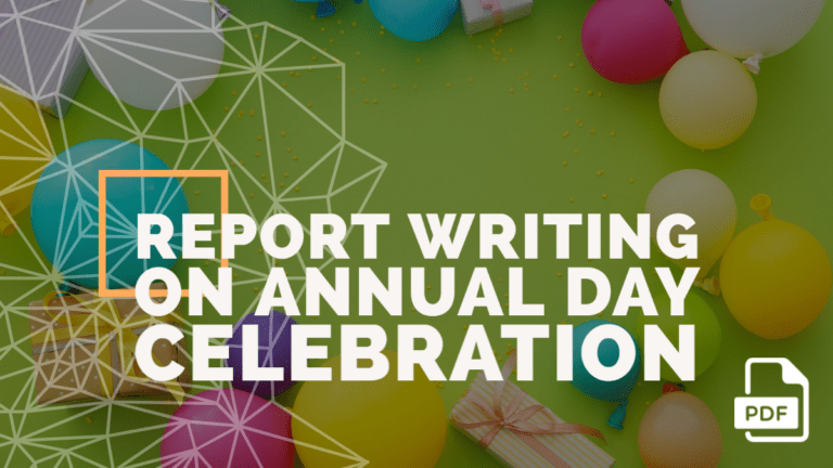 Report Writing on Annual Day Celebration [4 Examples with PDF]