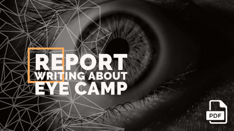Report Writing about Eye Camp [4 Examples with PDF]