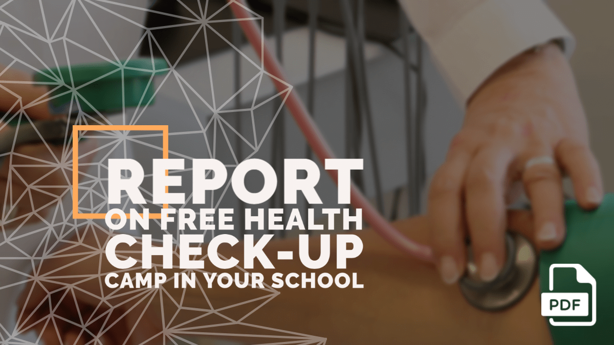 Report on Free Health Check-up Camp in Your School