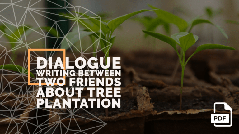 Conversation or Dialogue Writing Between Two Friends about Tree Plantation [With PDF]