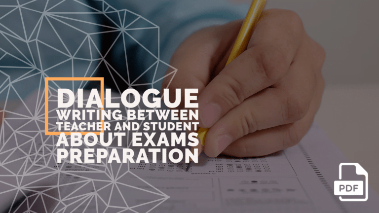 Conversation or Dialogue Writing between Teacher and Student about Exams Preparation