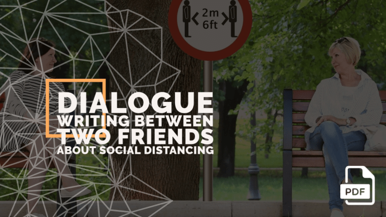 Conversation or Dialogue Writing between Two Friends Discussing Social Distancing