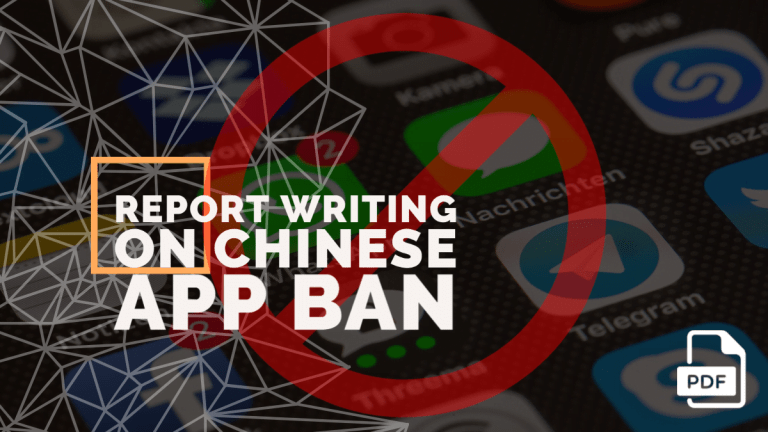 Write a Newspaper Report on Chinese App Ban [With PDF]