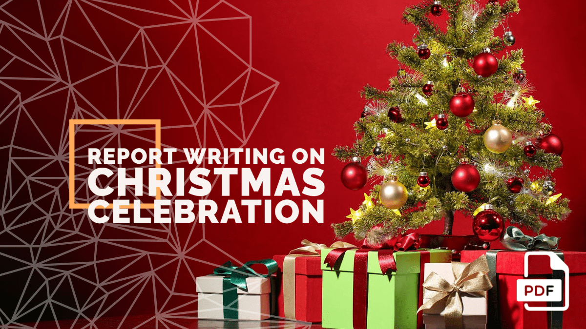 Report Writing on Christmas Celebration [With PDF] English Compositions