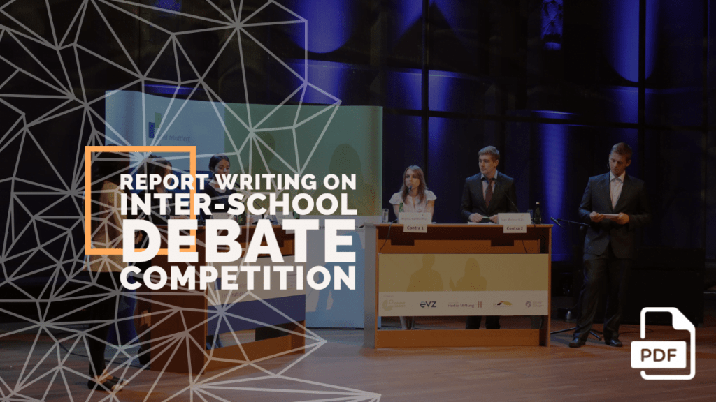 Report Writing on Inter-School Debate Competition [With PDF]