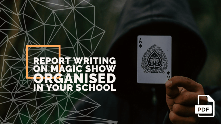 Report Writing on Magic Show Organised in Your School [With PDF]
