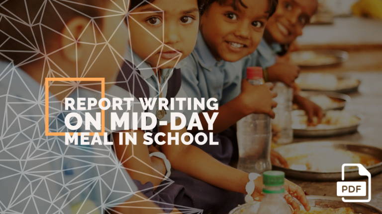 Report Writing on Mid-Day Meal in School [With PDF]