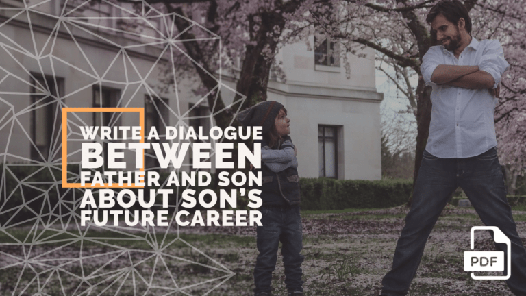 Write A Dialogue Between Father And Son About Son's Future Career ...