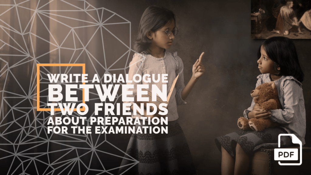 feature image of Write a Dialogue between Two Friends about Preparation for the Examination