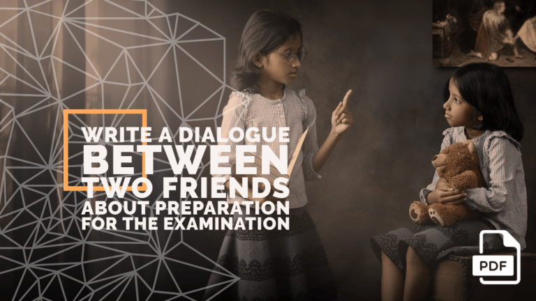 Write a Dialogue between Two Friends about Preparation for the Examination