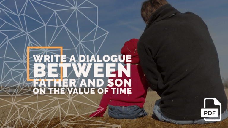 Write A Dialogue Between Father And Son On The Value Of Time - English ...