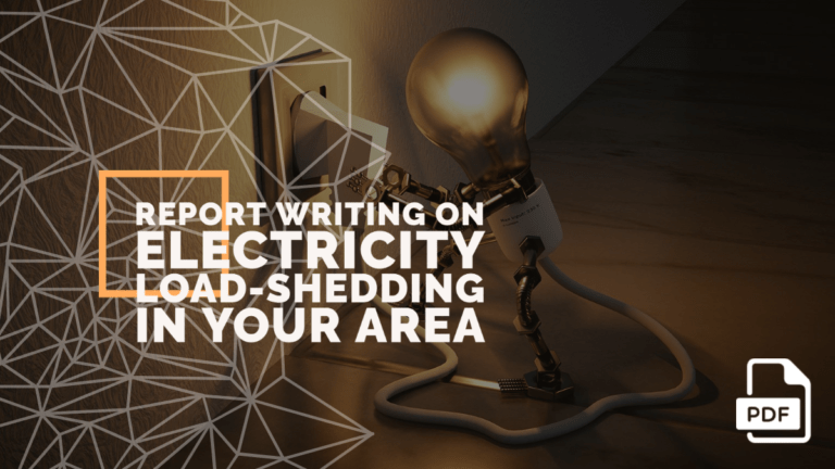 Write a Newspaper Report on Electricity Load-shedding in Your Area [With PDF]