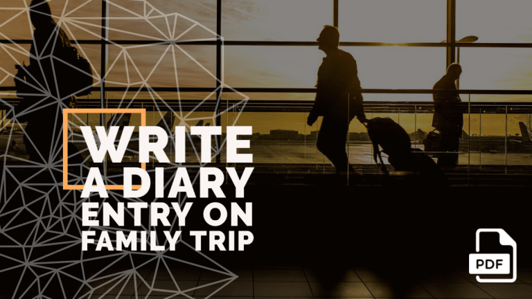 Write a Diary Entry on Family Trip [With PDF]