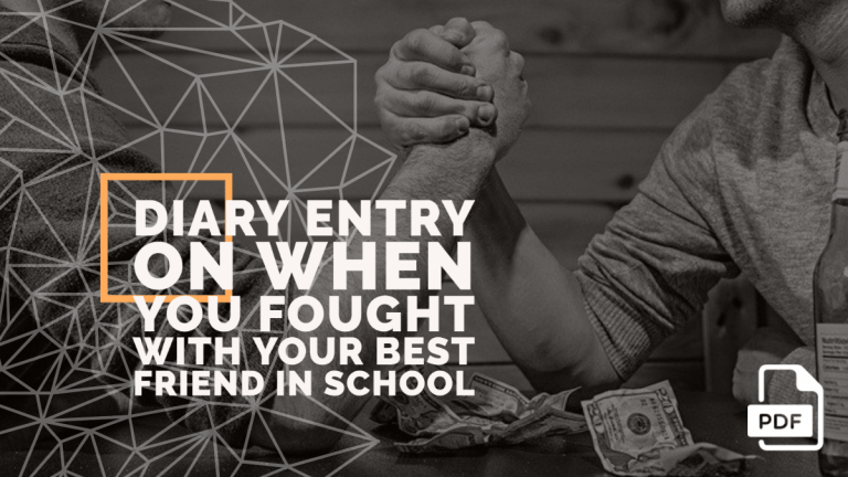 Diary Entry on When you Fought with Your Best Friend in School [With PDF]