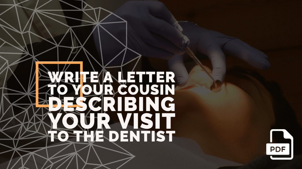 Feature image of Letter to Your Cousin Describing Your Visit to the Dentist
