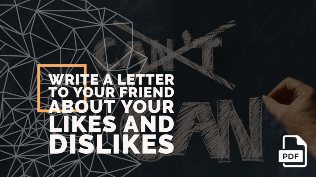 Write a Letter to Your Friend about Your Likes and Dislikes [With PDF]