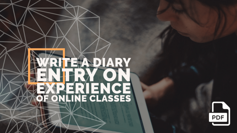 Write a Diary Entry on Experience of online classes