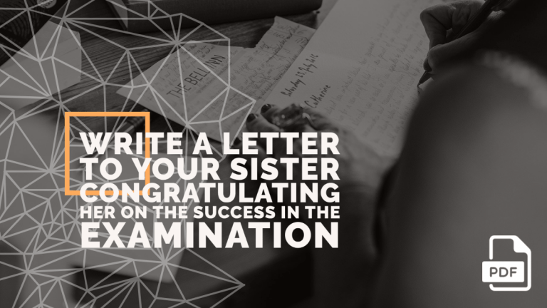 Letter to Your Sister Congratulating Her on Success in the Examination [4 Examples With PDF]