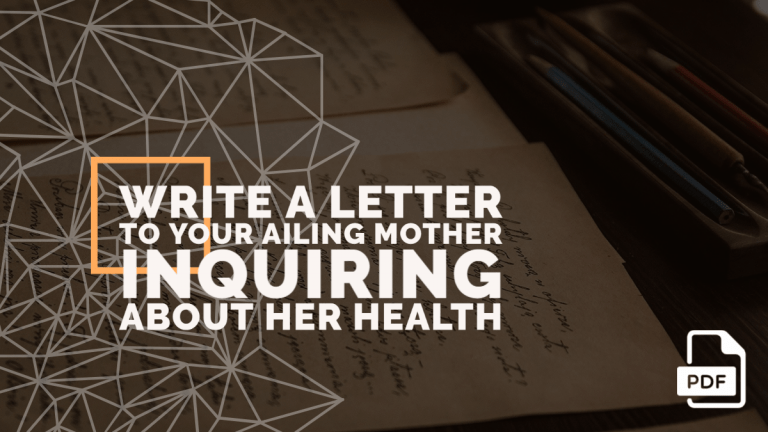 Write a Letter to Your Ailing Mother Inquiring about Her Health [With PDF]