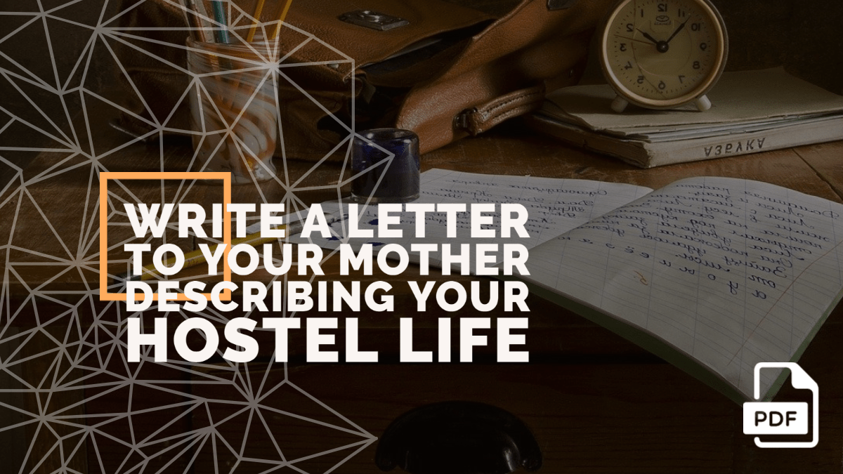 a letter to your mother about your hostel life