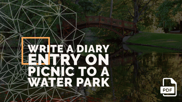 Write a Diary Entry on Picnic to a Water Park [With PDF]