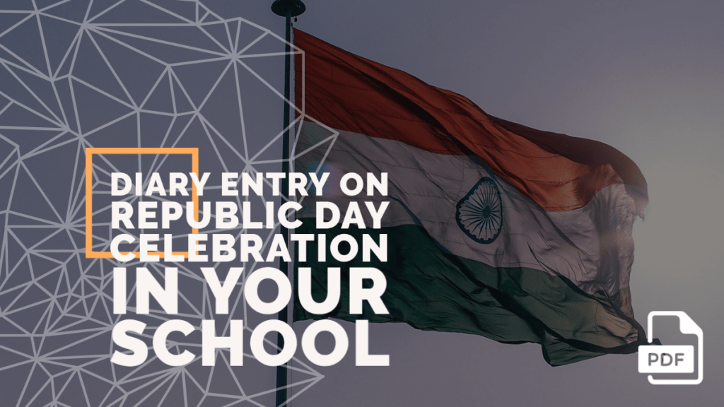 Feature image of Diary Entry on Republic Day Celebration in Your School