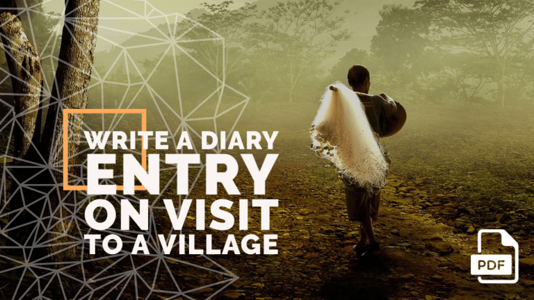Write a Diary Entry on Visit to a Village [With PDF]
