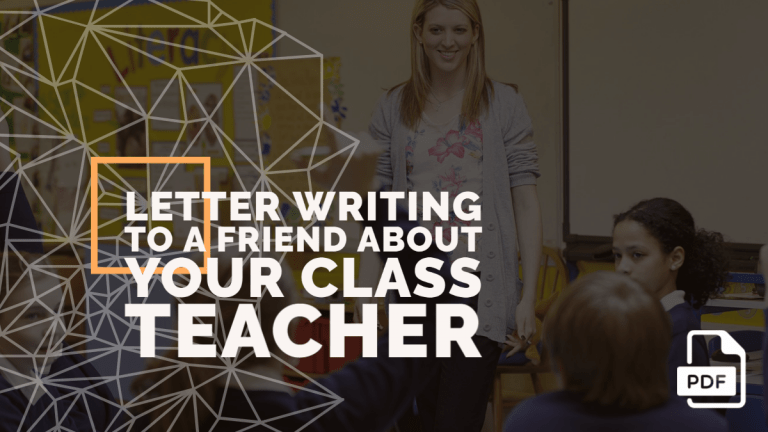 write a letter to your friend about your class teacher in english