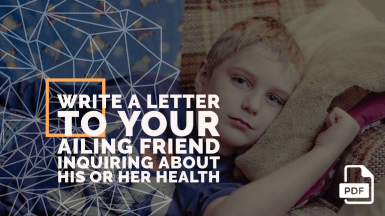 Write a Letter to Your Ailing Friend Inquiring about His or Her Health