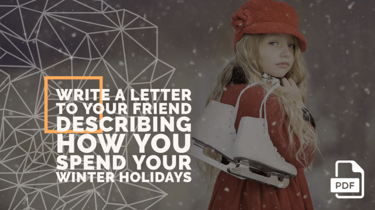 Write a Letter to Your Friend Describing How you Spend Your Winter Holidays