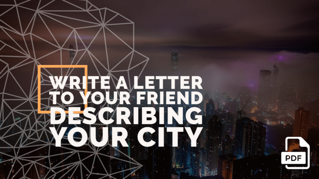 Write a Letter to Your Friend Describing Your City
