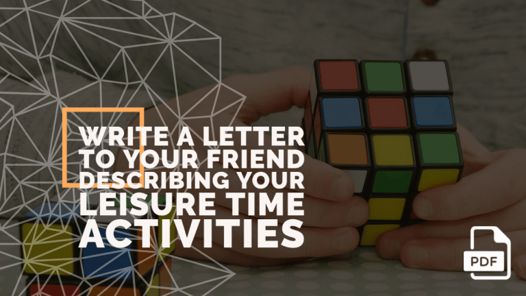 Write a Letter to Your Friend Describing Your Leisure Time Activities