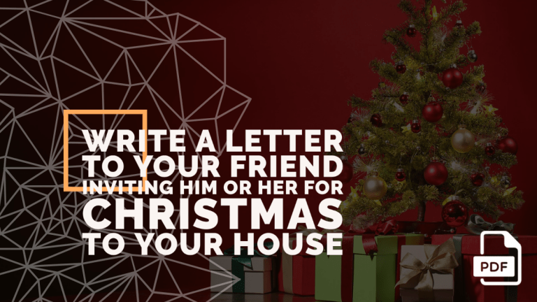 Write a Letter to Your Friend Inviting Him or Her for Christmas to Your House [With PDF]