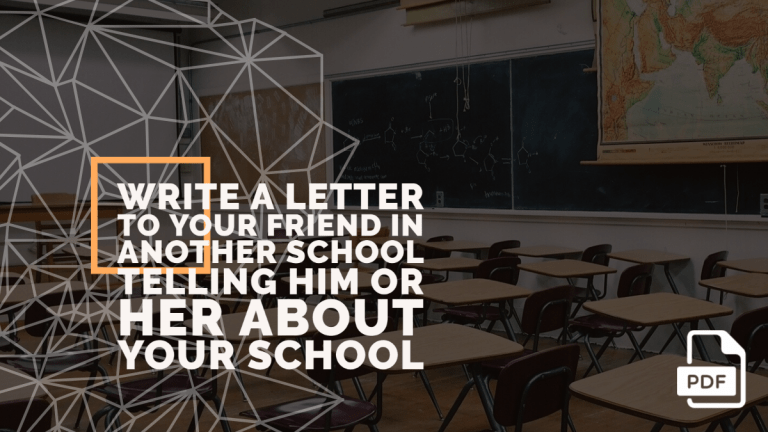 write a letter to your friend telling about your school