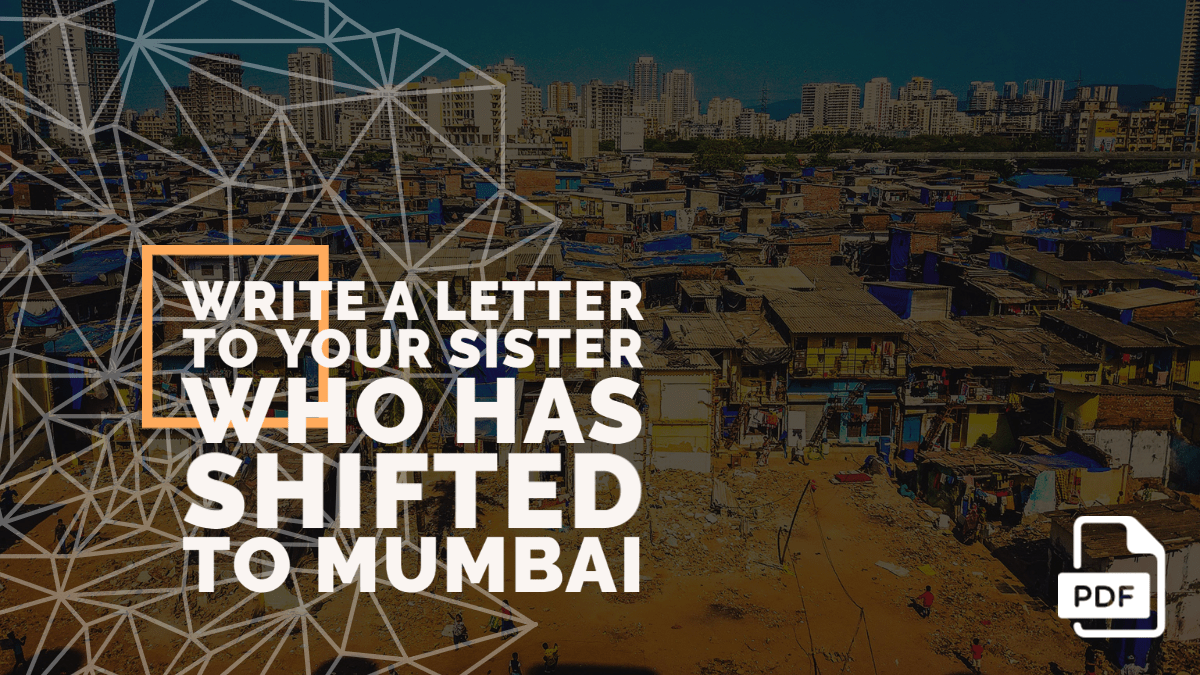 Write A Letter To Your Sister Who Has Shifted To Mumbai English Compositions