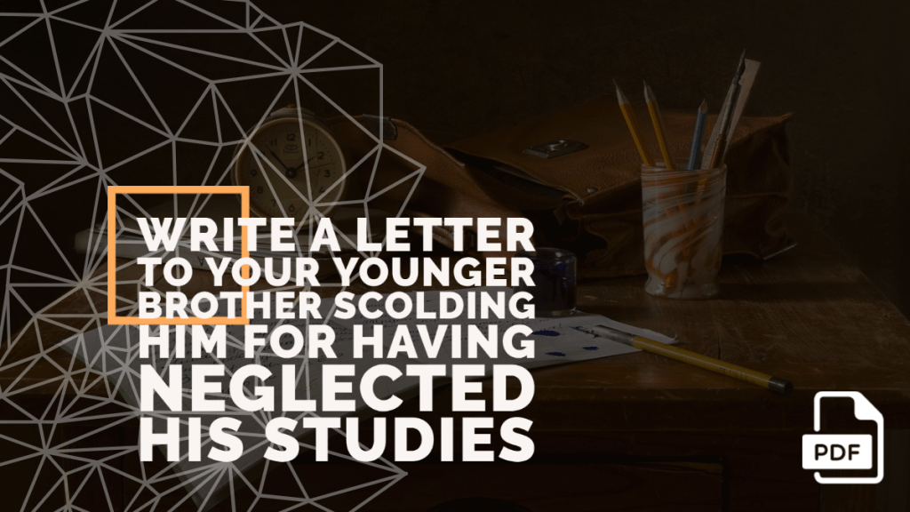 Feature image of Letter to Your Younger Brother Scolding Him for Having Neglected His Studies