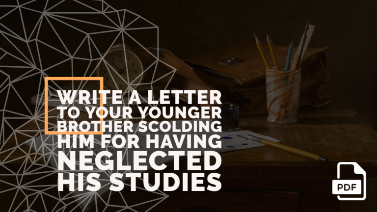 Write a Letter to Your Younger Brother Scolding Him for Having