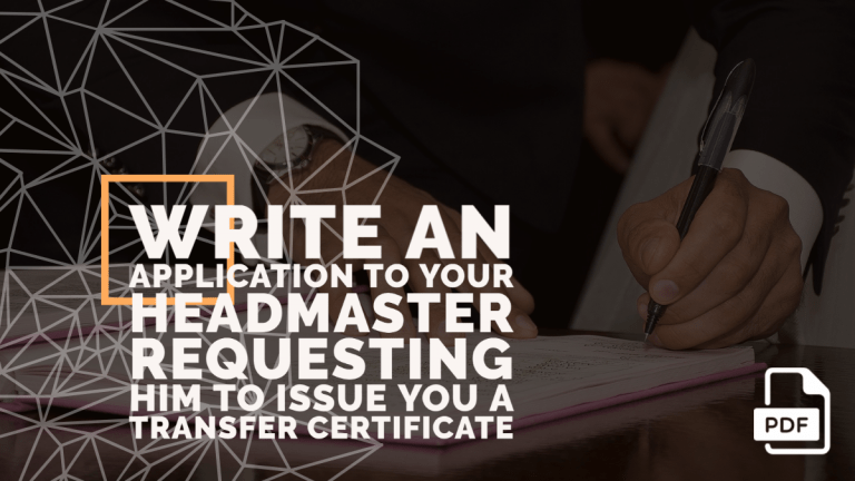 Feature image of Application to Your Headmaster Requesting Him to Issue You a Transfer Certificate