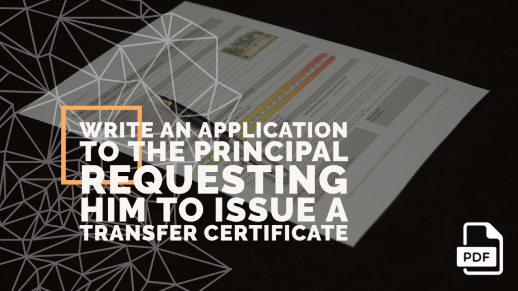 Feature image of Application to the Principal Requesting Him to Issue a Transfer Certificate