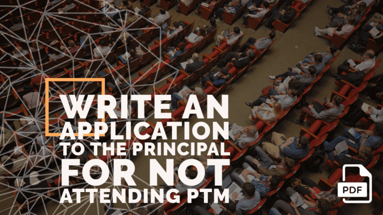 Feature image of Application to the Principal for Not Attending PTM