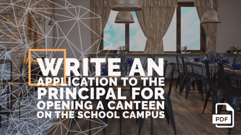 Write an Application to the Principal for Opening a Canteen on the School Campus