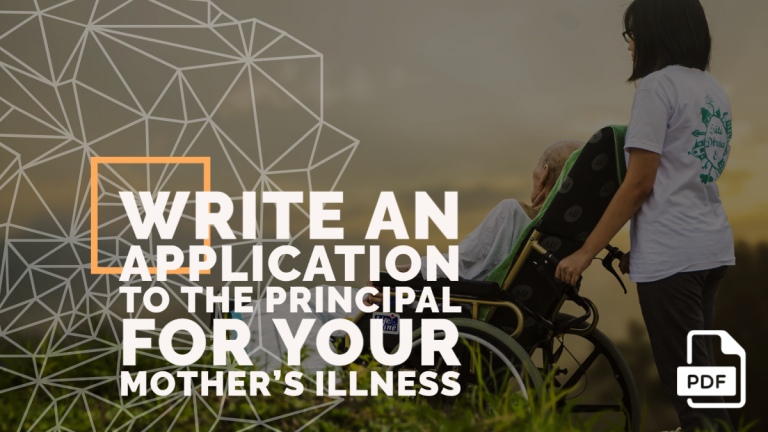 Feature image of Application to the Principal for Your Mother’s Illness